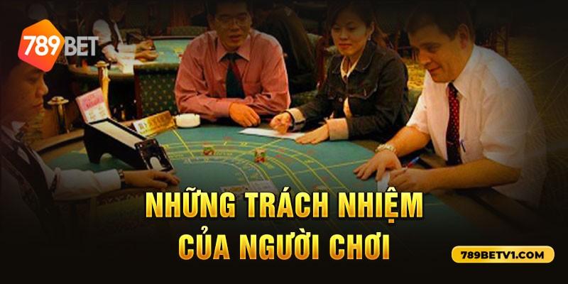 Trách nhiệm của người chơi với nhà cái