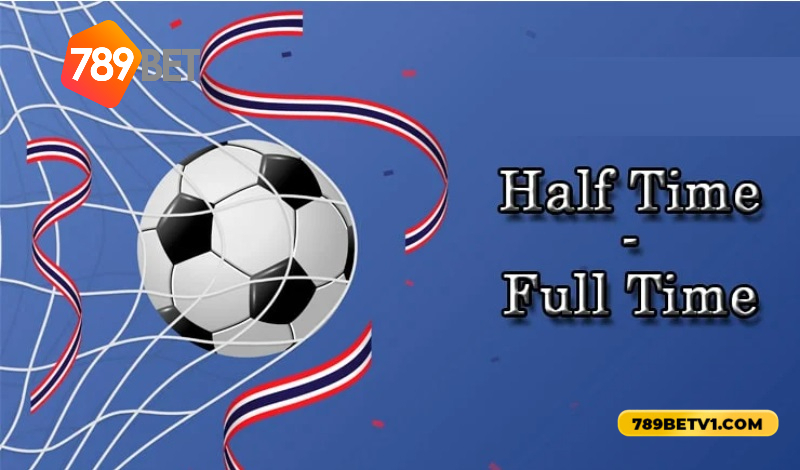 Cược Half Time/Full Time