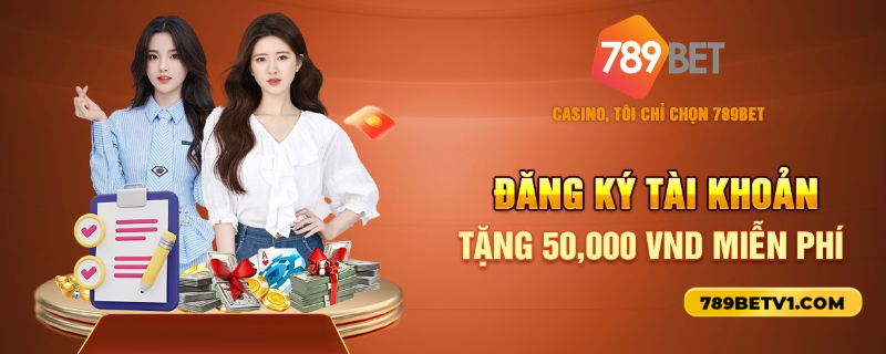 Khuyến mãi 789789 tặng 50k khi đăng ký tài khoản