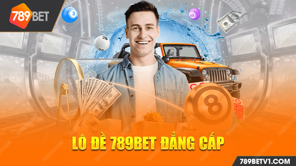 Lô Đề 789bet - Sân Chơi Đẳng Cấp Cho Tín Đồ Đam Mê Số Học