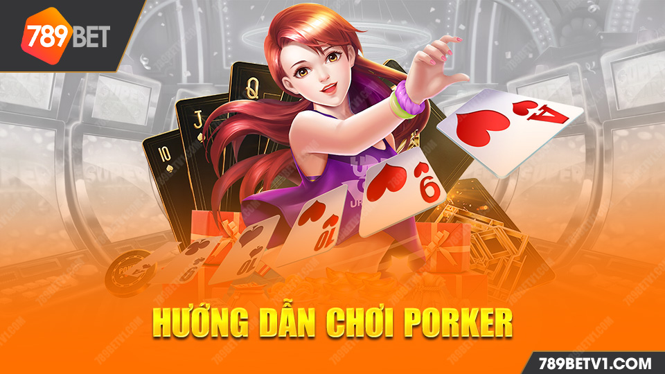 Poker 789bet hướng dẫn chơi đơn giản, dễ hiểu cho người mới