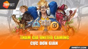 United Gaming 789bet hướng dẫn tham gia đặt cược trò chơi