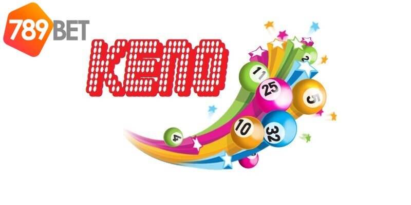 789BET_Hướng Dẫn Cách Chơi Xổ Số Keno Và Những Lưu Ý 