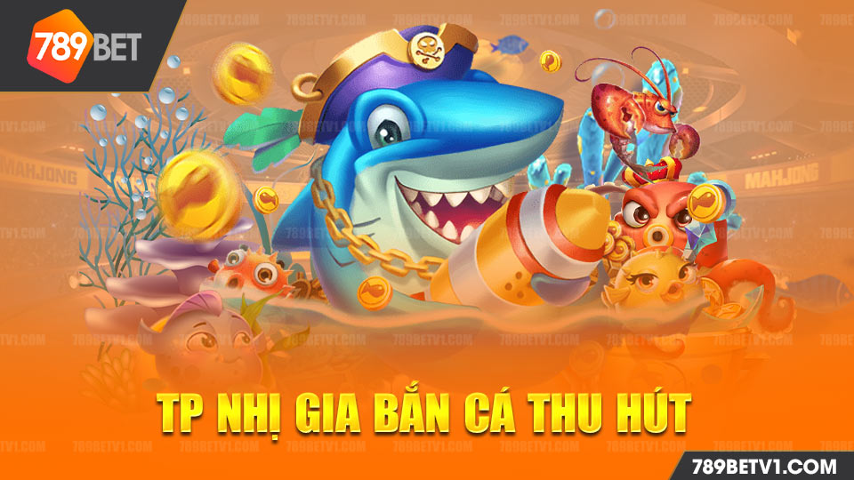 TP Nhị gia bắn cá