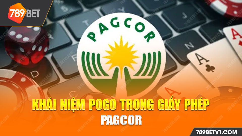 POGO là khái niệm bạn cần phải nắm được khi tìm hiểu về PAGCOR