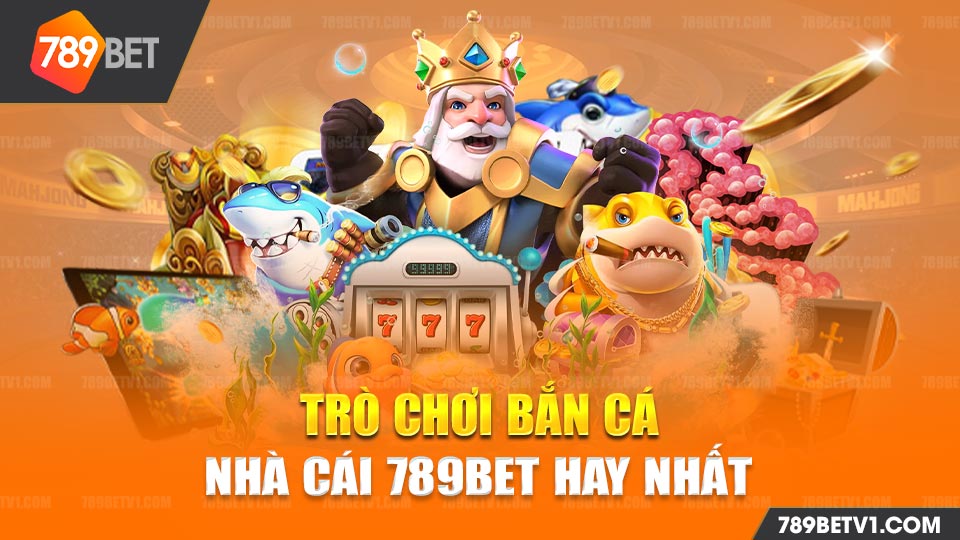 Người chơi có thể trải nghiệm rất nhiều trò chơi bắn cá hấp dẫn khách nhau tại 789bet